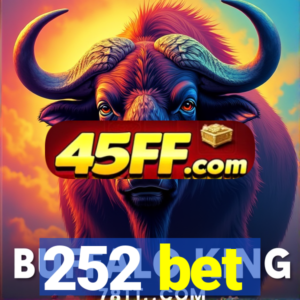 252 bet